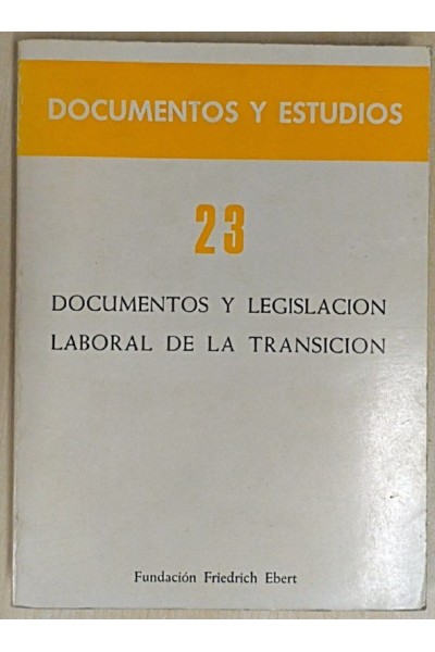 DOCUMENTOS Y LEGISLACION LABORAL DE LA TRANSICION